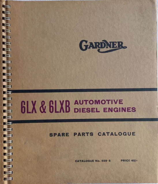 Gardner 6LX & 6 LXB Diesel Engines Spare Parts Catalogue No 559.5 Clean Copy