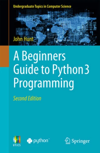 is python hard to learn for beginners? a detailed... A BEGINNERS GUIDE to Python 3 Programming (Undergraduate Topics in ...