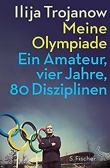 Meine Olympiade: Ein Amateur, vier Jahre, 80 Disziplinen... | Buch | Zustand gut