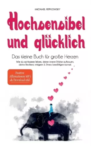 Michael Repkows Hochsensibel und glücklich! Das kleine Buch für große He (Poche)