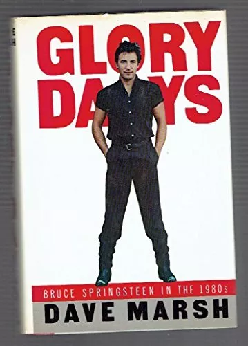 Glory Days: Bruce Springsteen in the 1980s by Marsh, Dave Book The Cheap Fast