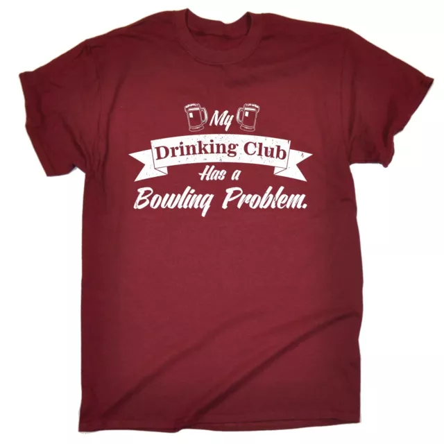 My Drinking Club Has A Bowling Problem T-SHIRT lawn bowls dad Gift Gifts