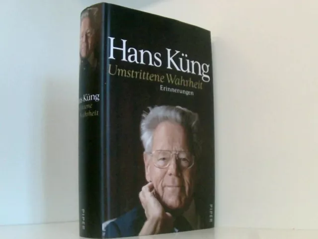 Umstrittene Wahrheit: Erinnerungen Erinnerungen Küng, Hans: