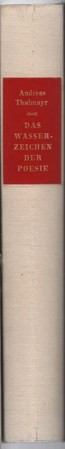 (Die Andere Bibliothek) Thalmayr: Das Wasserzeichen der Poesie 1985