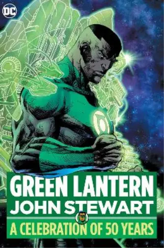 Len Wein Geoff J Green Lantern: John Stewart - A Celebration of 50 Y (Hardback)