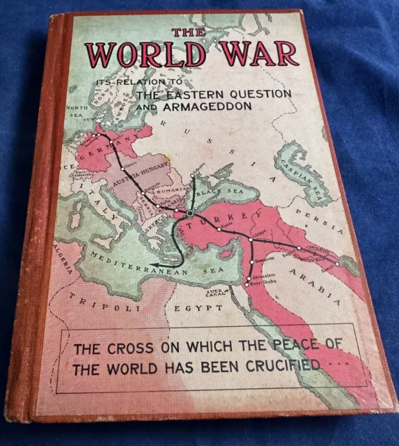 The World War- 1917 Book-Arthur G Daniells-Eastern Question & Armageddon