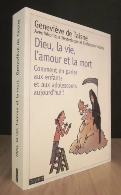 Dieu, La Vie, L'amour Et La Mort. Par Geneviève De Taisne.