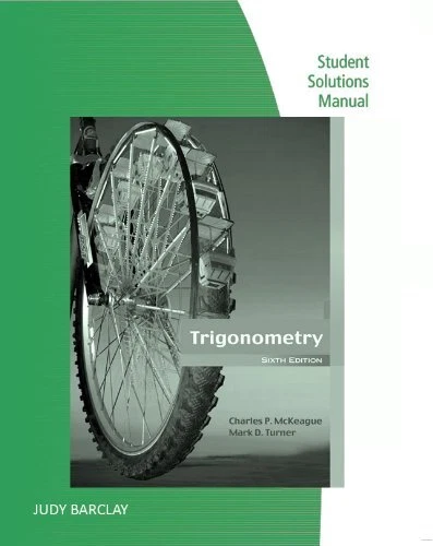 STUDENT SOLUTIONS MANUAL FOR MCKEAGUE/TURNER'S By Charles P. Mckeague & Mark D.