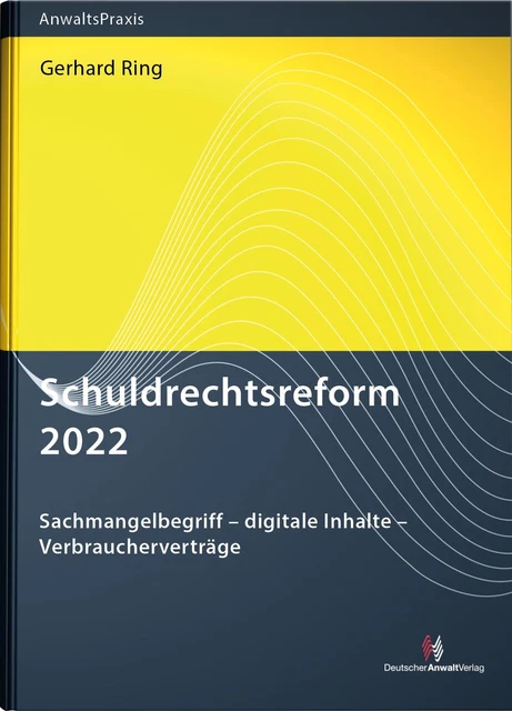 Schuldrechtsreform 2022: Sachmangelbegriff - digitale Inhalte - Verbraucher ...