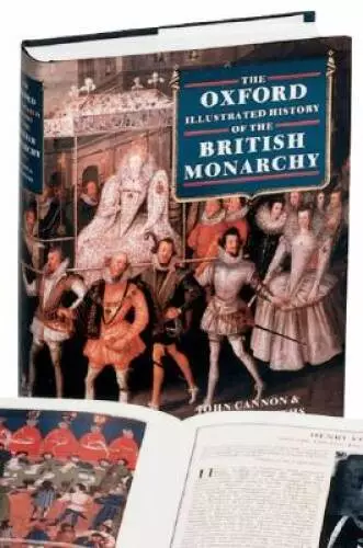 The Oxford Illustrated History of the British Monarchy (Oxford Illu - ACCEPTABLE
