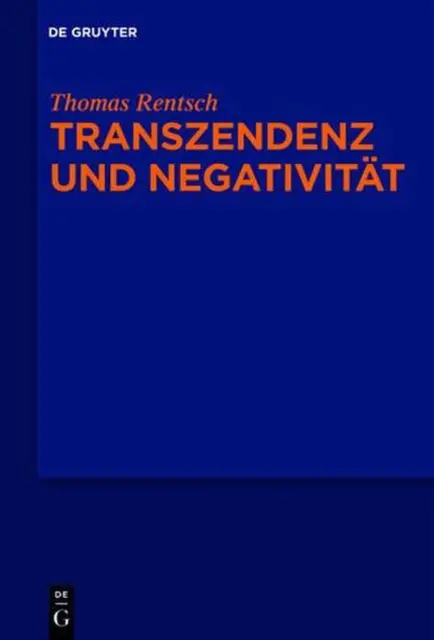Transzendenz und Negativitt: Religionsphilosophische und ??sthetische Studien by