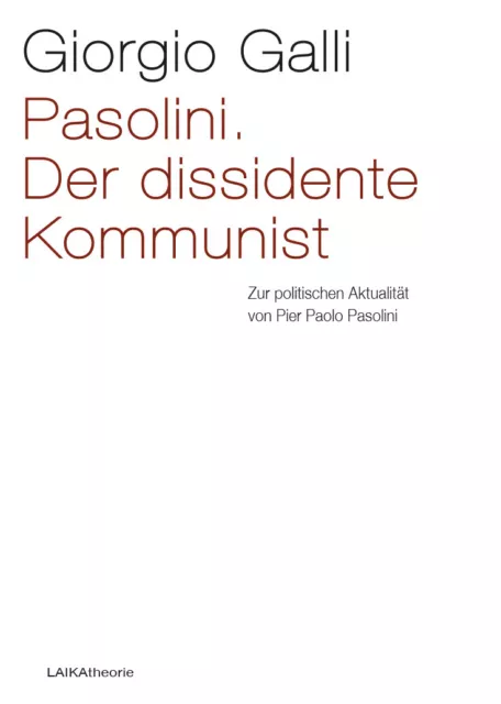 Pasolini. Der dissidente Kommunist Giorgio Galli