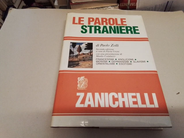 Le Parole Straniere Paolo Zolli Zanichelli, 1991, 27l23