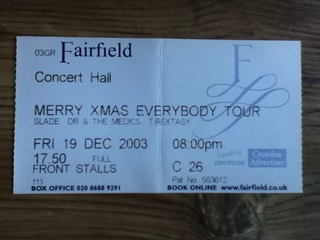 Slade Ticket - Merry Xmas Everybody Tour 19/12/2003 + Dr & Medics & T Rextasy