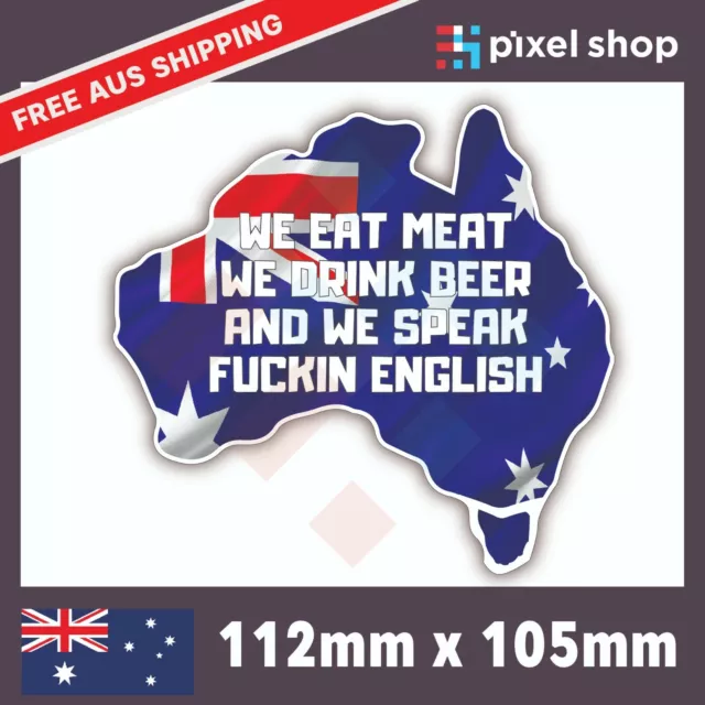 EAT MEAT DRINK BEER Sticker Decal Funny Aussie 4x4 4WD Car Ute