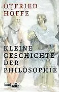 Kleine Geschichte der Philosophie. von Höffe, Otfried | Buch | Zustand gut