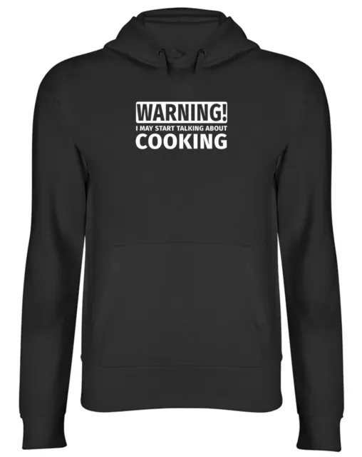 Warning May Start Talking about Cooking Mens Womens Hooded Top Hoodie