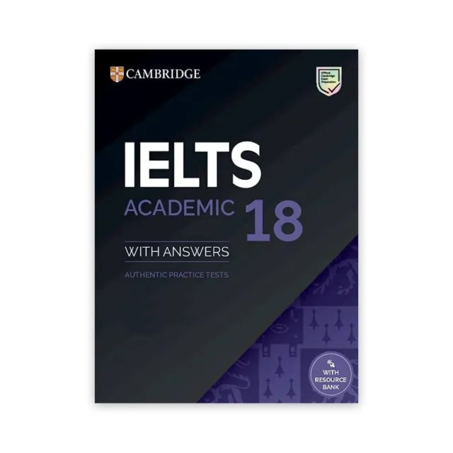 NEW 2023 Latest Published IELTS 18 Cambridge BOOK THE NEWEST ACADEMIC VERSION