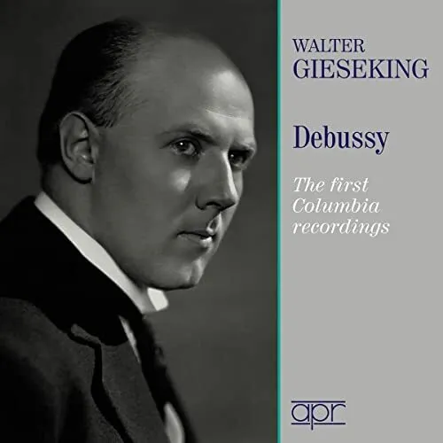 APR_6040 Walter Gieseking Walter Gieseking Plays Debussy - the First Columbia