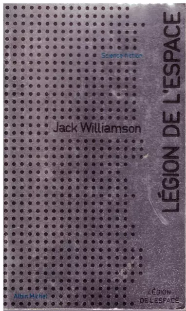 Légion de l'espace - Jack Williamson - Albin Michel Science-fiction 1973 [BE]