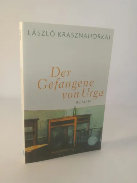 Der Gefangene von Urga: Roman Roman Krasznahorkai, Laszló und Hans Skirecki: