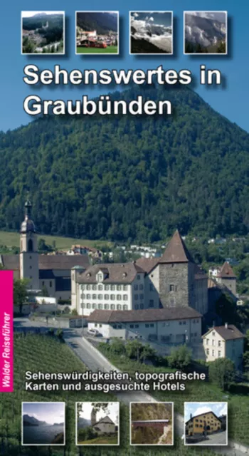 Graubünden Reiseführer - Sehenswertes in Graubünden (Schweiz) | Walder (u. a.)