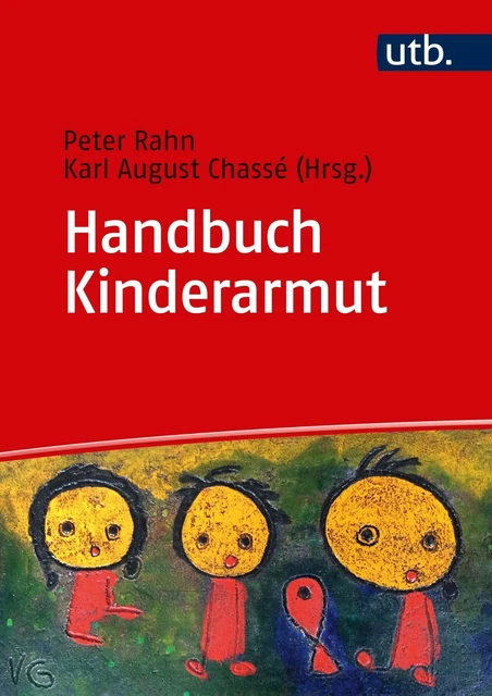 Handbuch Kinderarmut | Peter Rahn (u. a.) | Buch | 388 S. | Deutsch | 2020 | UTB