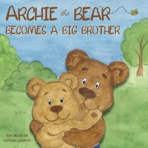 Rom Nelson Archie the Bear Becomes a Big Brother (Paperback) Archie the Bear