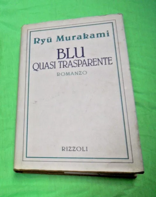 LIBRO BLU QUASI TRASPARENTE ROMANZO di RYU MURAKAMI RIZZOLI Prima Edizione 1993