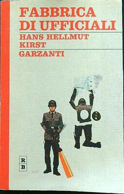 Fabbrica Di Ufficiali  Kirst Hans Hellmut Garzanti 1970 I Rossi E I Blu