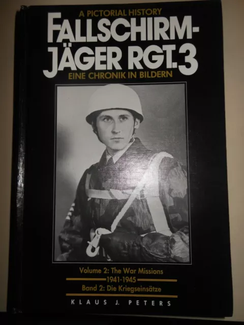 Fallschirmjäger Rgt. 3 a pictorial history (vol. 2) - (1941-45)  de Klaus PETERS