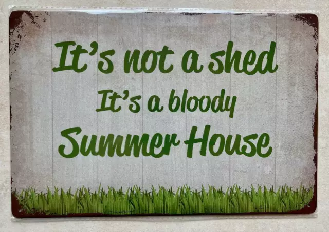 IT'S NOT A SHED IT'S A SUMMER HOUSE METAL SIGN MAN CAVE BAR GARDEN GIFT 20x30cm