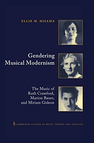 Gendering Musical Modernism: The Music of Ruth , Hisama Hardcover-,