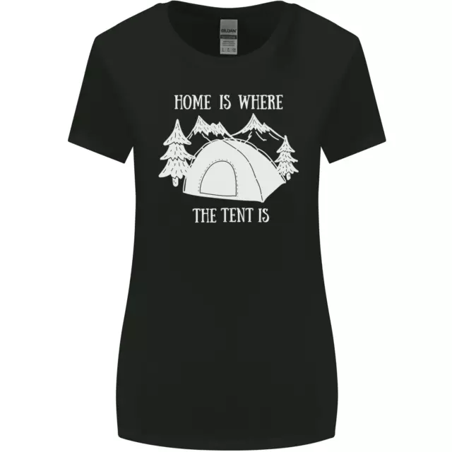 Home Is Where the Tent Is Funny Camping Womens Wider Cut T-Shirt