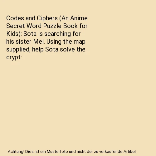CODES AND CIPHERS [An Anime Secret Word Puzzle Book for Kids]: Sota is ...