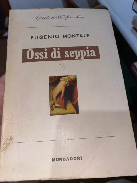 Eugenio Montale - Ossi Di Seppia - Mondadori - 1948