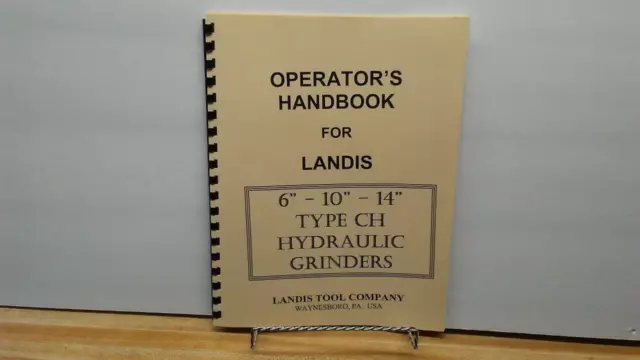 Landis CH – 6”-10”–14” Grinder – Operator’s Handbook