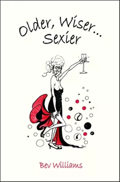 Older, Wiser, Sexier (Women) - Bev Williams