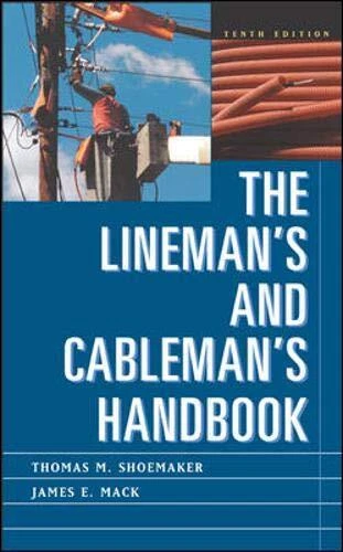 LINEMAN'S AND CABLEMAN'S HANDBOOK By Thomas M. Shoemaker & James E. Mack *Mint*