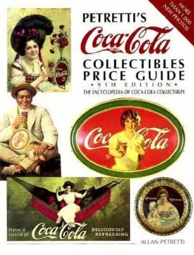 Petretti's Coca-Cola Collectibles Price Guide by Petretti, Allan
