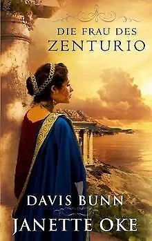 Die Frau des Zenturio von Oke, Janette, Bunn, Davis | Buch | Zustand gut