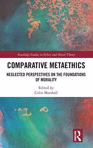 Comparative Metaethics: Neglected Perspectives , Marshall..