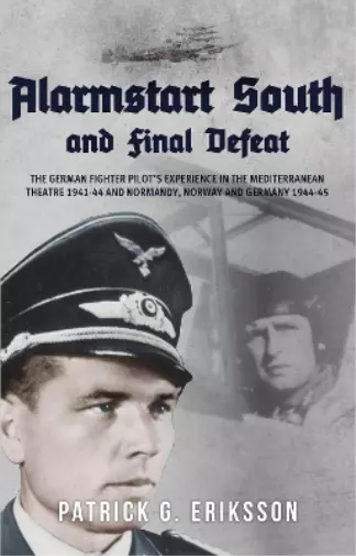 Patrick G. Eriksson Alarmstart South and Final Defeat (Gebundene Ausgabe)