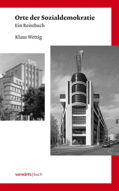 Orte der Sozialdemokratie. Ein Reisebuch