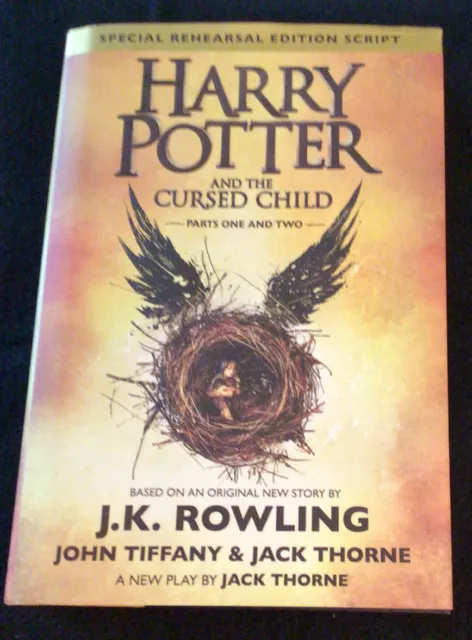 Harry Potter and The Cursed Child Special Rehearsal Edition Script by J. K....