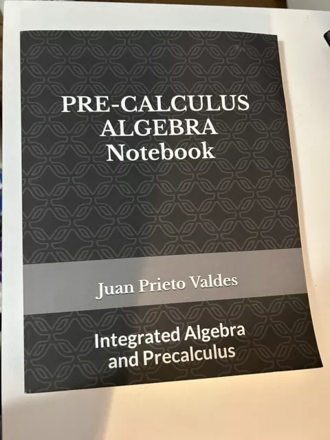 PRE-CALCULUS ALGEBRA Notebook - Juan Prieto Valdes