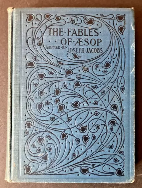 The Fables of Aesop: Selected, Told Anew…Joseph Jacobs 1923 VG Art Nouveau Illus