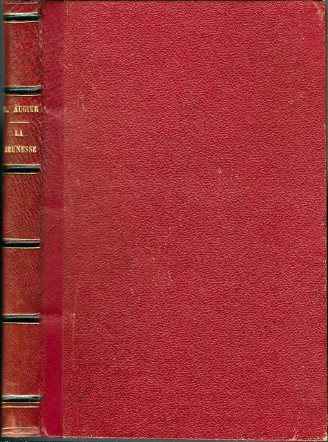 Emile Augier . LA JEUNESSE . Michel Lévy 1858 relié .