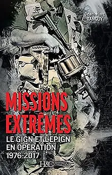 MISSIONS EXTREMES (Le GIGN et l'EPIGN en opération 19... | Livre | état très bon