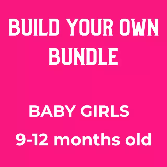 Baby Girl Used Clothes - Build / Make Your Own Bundle - 9-12 Months